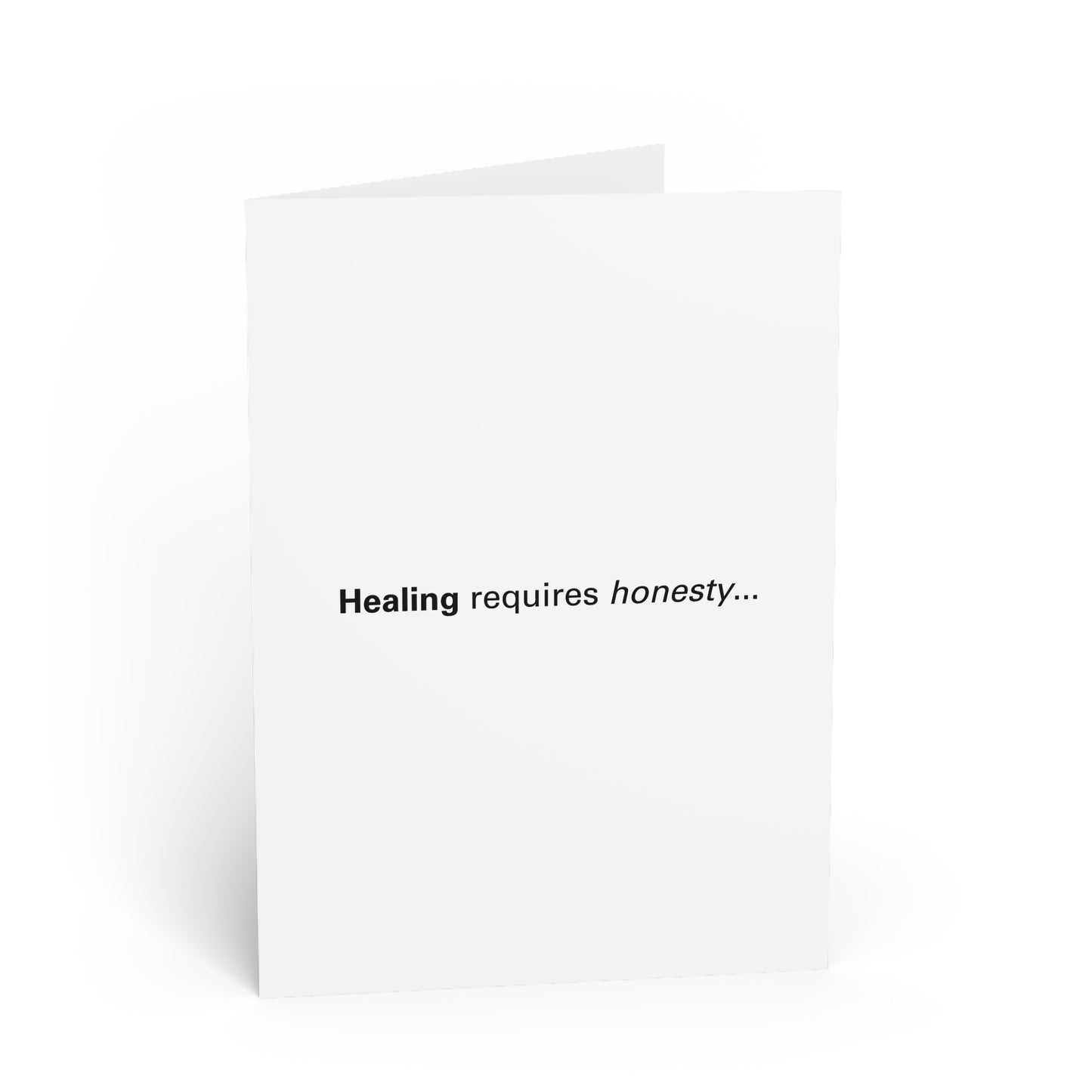 "Healing Requires Honesty" Greeting Card
